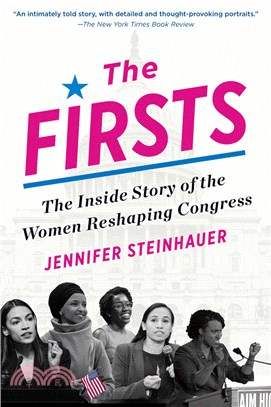 The Firsts: The Inside Story of the Women Reshaping Congress