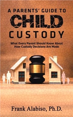 PARENTS GUIDE TO CHILD CUSTODY