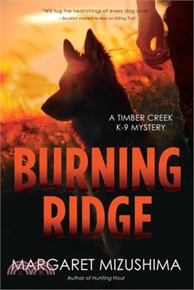 Burning Ridge ― A Timber Creek K-9 Mystery