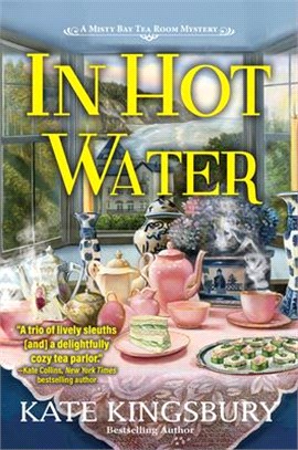 In Hot Water: A Misty Bay Tea Room Mystery