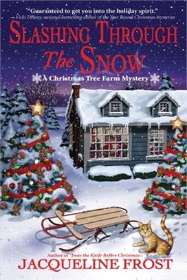 Slashing Through the Snow: A Christmas Tree Farm Mystery