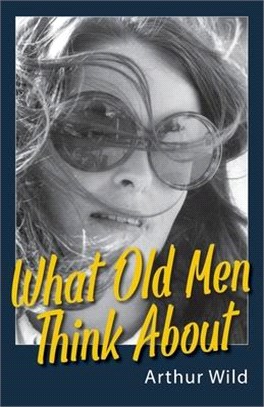 What Old Men Think About