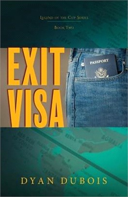 Exit Visa: Legend of the Cup Series, Book Two