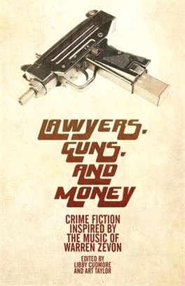 Lawyers, Guns, and Money: Crime Fiction Inspired by the Music of Warren Zevon