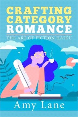 Crafting Category Romance ― The Art of Fiction Haiku