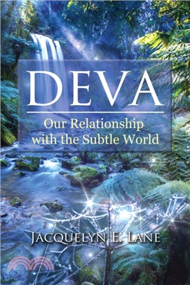 Deva ― Our Relationship With the Subtle World