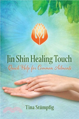 Jin Shin Healing Touch ― Quick Help for Common Ailments