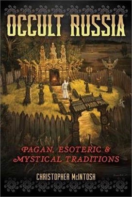 Occult Russia: Pagan, Esoteric, and Mystical Traditions