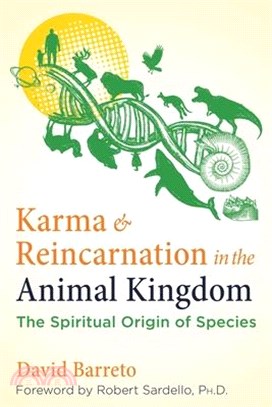 Karma and Reincarnation in the Animal Kingdom: The Spiritual Origin of Species