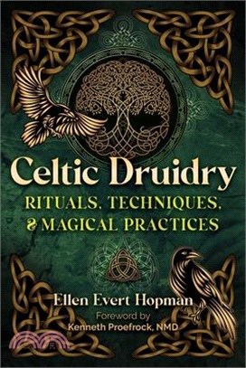 Celtic Druidry: Rituals, Techniques, and Magical Practices