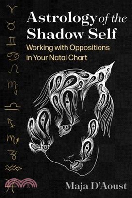Astrology of the Shadow Self: Working with Oppositions in Your Natal Chart