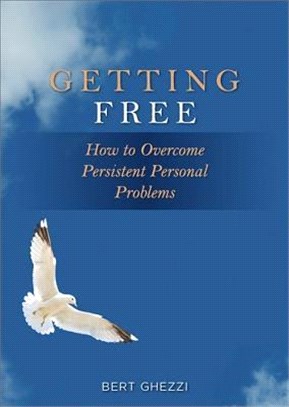 Getting Free ― How to Overcome Persistent Personal Problems