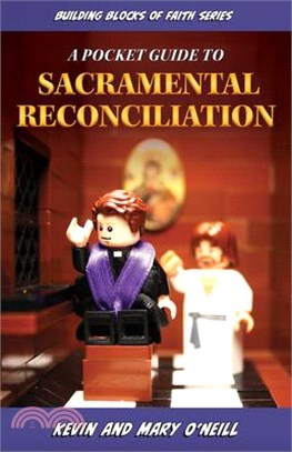 Building Blocks of Faith a Pocket Guide to Sacramental Reconciliation