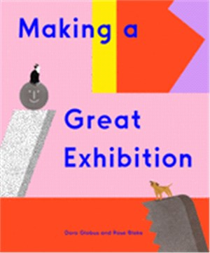 Making a Great Exhibition: (Books for Kids, Art for Kids, Art Book)(精裝本)