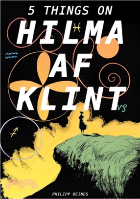 The 5 Lives of Hilma af Klint