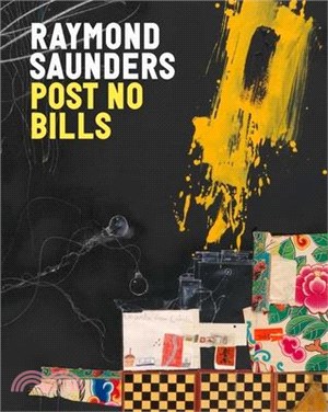 Raymond Saunders: Post No Bills
