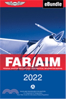 Far/Aim 2022: Federal Aviation Regulations/Aeronautical Information Manual (Ebundle)