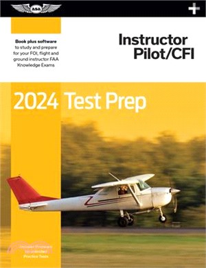 2024 Instructor Pilot/Cfi Test Prep Plus: Paperback Plus Software to Study and Prepare for Your Pilot FAA Knowledge Exam