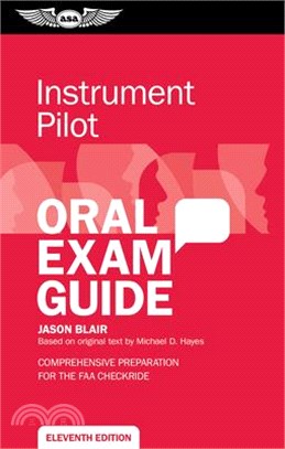 Instrument Pilot Oral Exam Guide: Comprehensive Preparation for the FAA Checkride