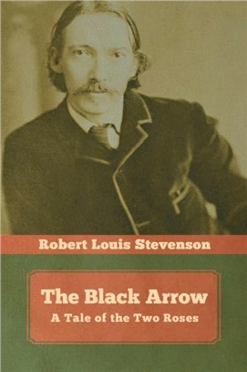 The Black Arrow：A Tale of the Two Roses