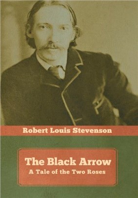 The Black Arrow：A Tale of the Two Roses