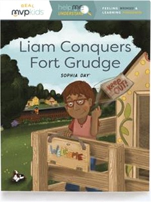 Liam Conquers Fort Grudge ― Feeling Wronged & Learning Forgiveness