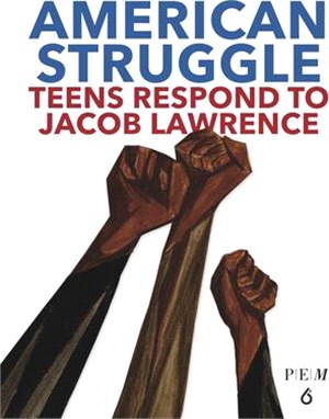 American Struggle ― Teens Respond to Jacob Lawrence