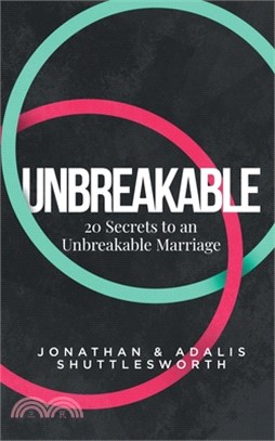 Twenty Secrets to an Unbreakable Marriage