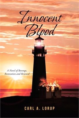 Innocent Blood: A Novel of Revenge, Restoration and Renewal