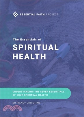 The Essentials of Spiritual Health