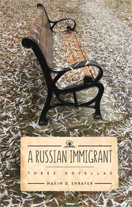 A Russian Immigrant ― Three Novellas