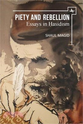 Piety and Rebellion ― Essays in Hasidism