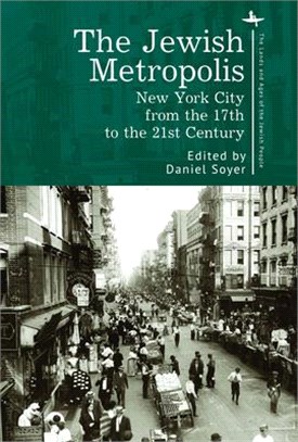 The Jewish Metropolis: New York City from the 17th to the 21st Century