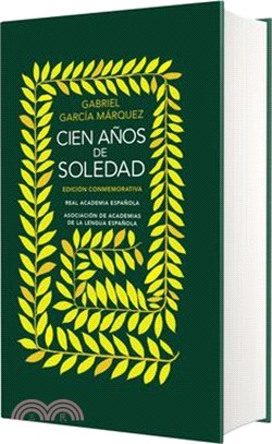 Cien Años de Soledad. Edición Conmemorativa de la Rae / One Hundred Years of Sol Itude. Conmemorative Edition