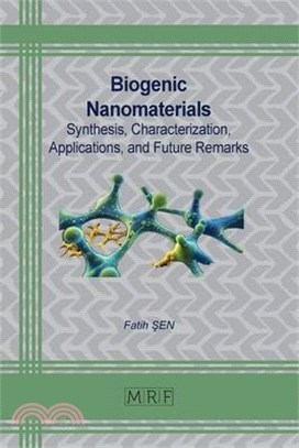 Biogenic Nanomaterials: Synthesis, Characterization, Applications, and Future Remarks