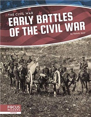 Civil War: Early Battles of the Civil War