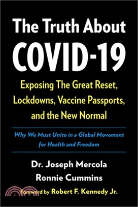 The Truth about Covid-19: Exposing the Great Reset, Lockdowns, Vaccine Passports, and the New Normal