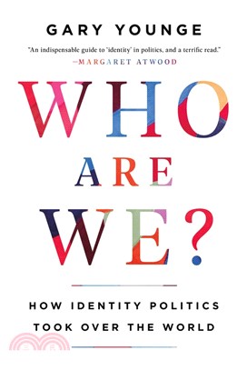 Who Are We?: How Identity Politics Took Over the World