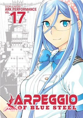 Arpeggio of Blue Steel Vol. 17