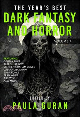 The Year's Best Dark Fantasy & Horror: Volume 4