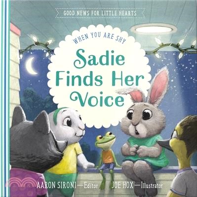 Sadie Finds Her Voice: When You Feel Shy