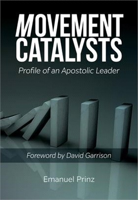 Movement Catalysts: Profile of an Apostolic Leader