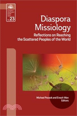 Diaspora Missiology: Reflections on Reaching the Scattered Peoples of the World