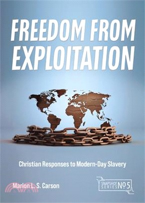 Freedom from Exploitation: Christian Responses to Modern-Day Slavery