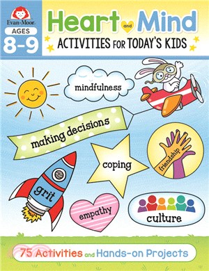 Heart and Mind Activities for Today's Kids, Ages 8-9