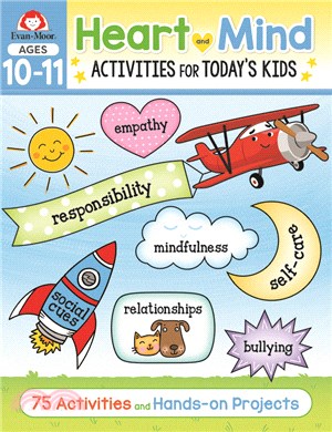 Heart and Mind Activities for Today's Kids, Ages 10-11