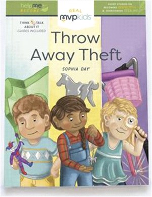 Throw Away Theft ― Becoming Respectful & Overcoming Stealing