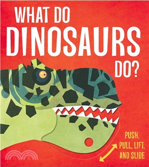 What Do Dinosaurs Do?
