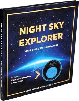 Night Sky Explorer ― Your Guide to the Heavens: Includes A Planisphere