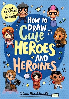 How to Draw Cute Heroes and Heroines